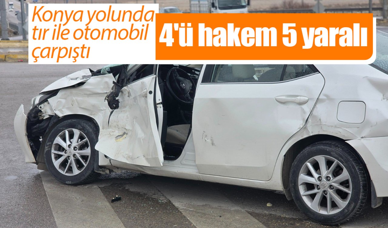 Konya yolunda tır ile otomobil çarpıştı: 4’ü hakem 5 yaralı