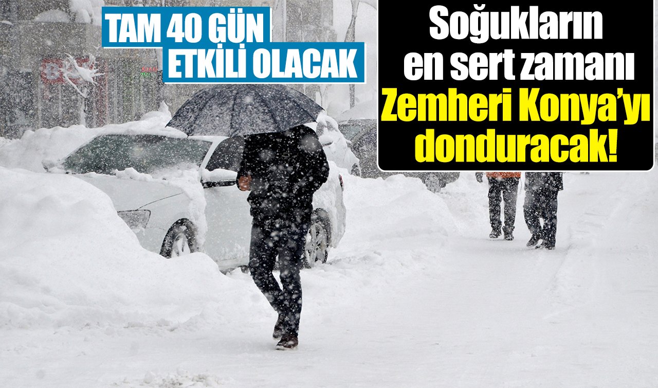 Soğukların en sert zamanı: Zemheri Konya’yı donduracak! TAM 40 gün