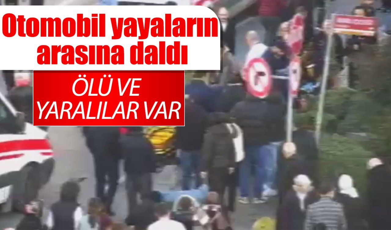 Otomobil yayalara çarptı; Ölü ve yaralılar var 