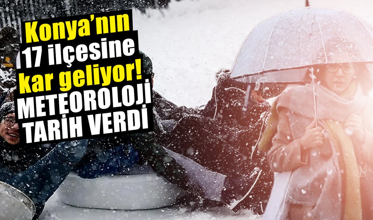 KONYA HAVA DURUMU | Konya’nın 17 ilçesine kar geliyor! Konya bugün, yarın ve 5 günlük hava durumu 