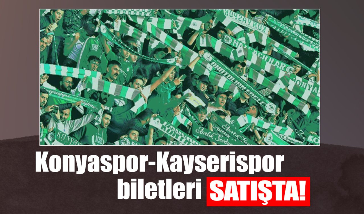 Konyaspor-Kayserispor biletleri satışta!