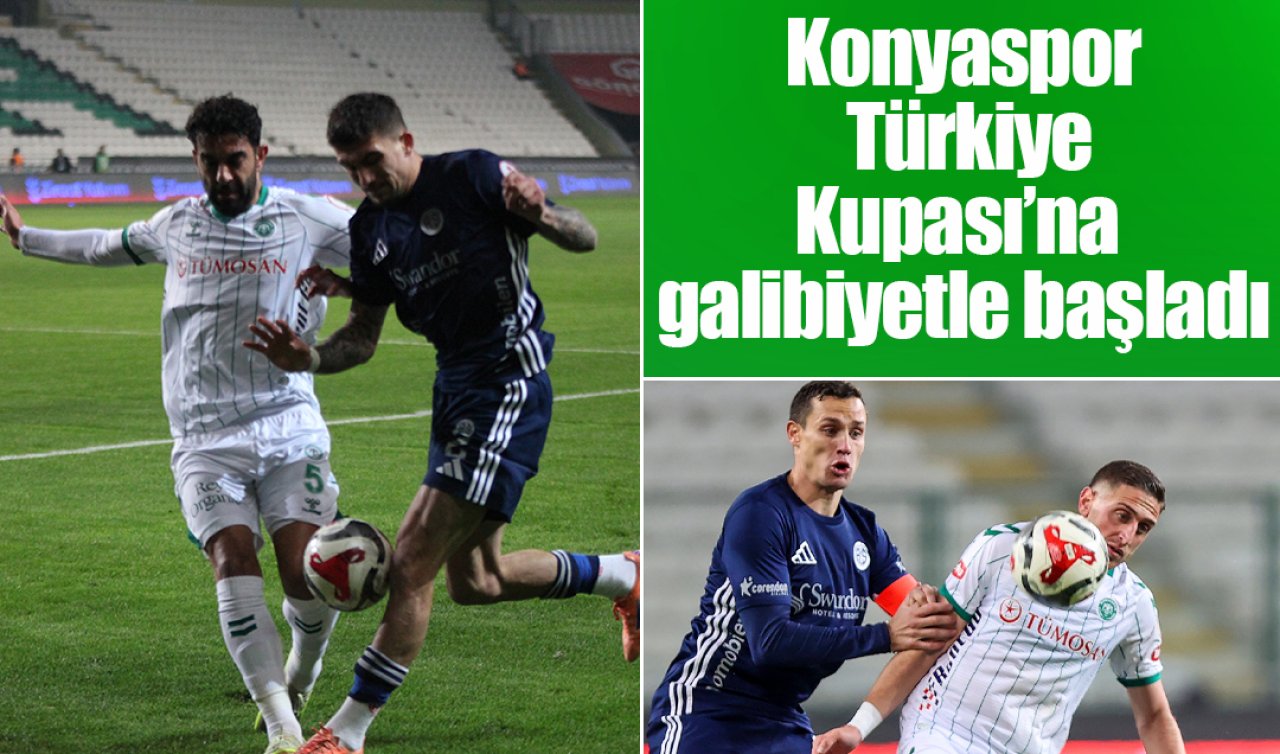 Konyaspor Türkiye Kupası’na galibiyetle başladı