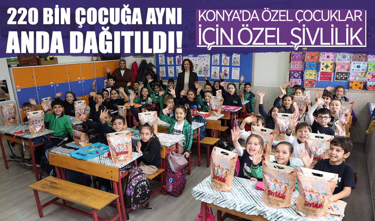 220 bin çocuğa aynı anda dağıtıldı! Konya’da özel çocuklar için özel şivlilik