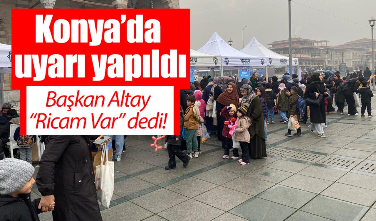 Başkan Altay “Ricam Var” dedi! O uyarıya dikkat