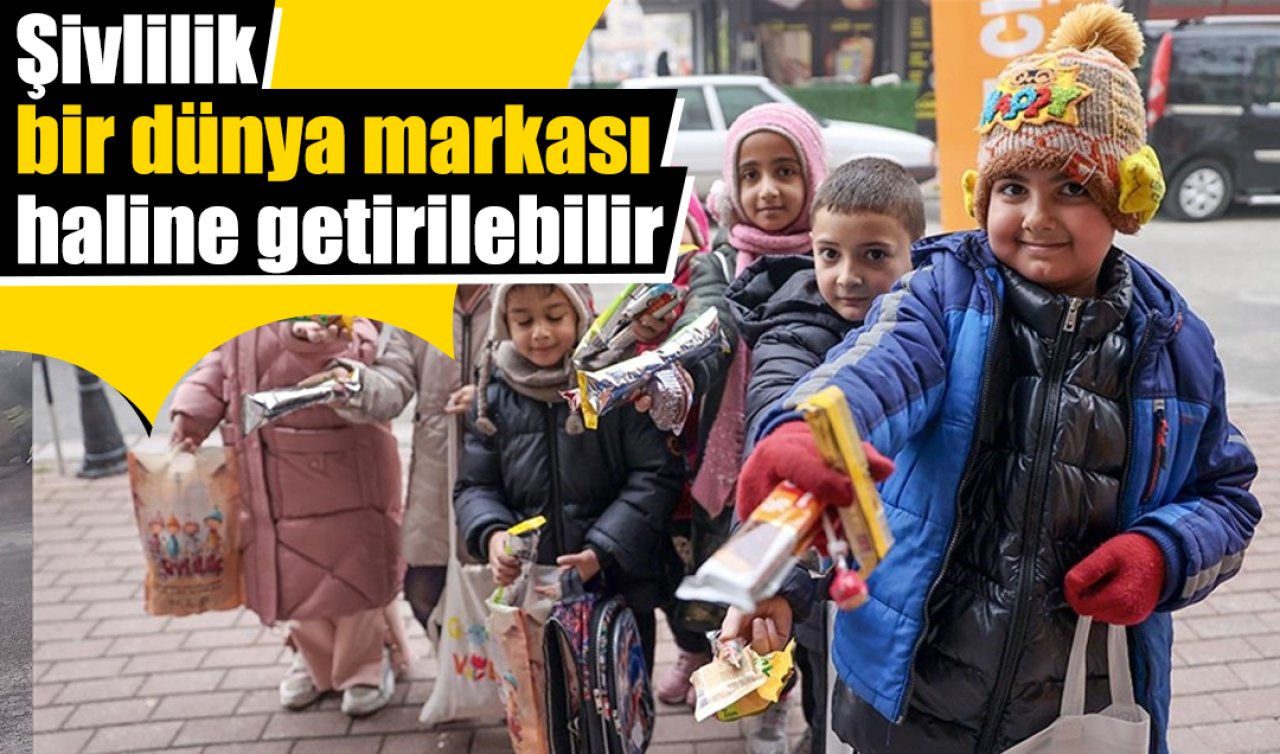 Şivlilik bir dünya markası haline getirilebilir. 
