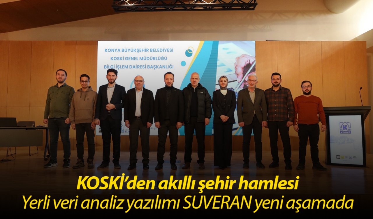 KOSKİ’den akıllı şehir hamlesi: Yerli veri analiz yazılımı SUVERAN yeni aşamada