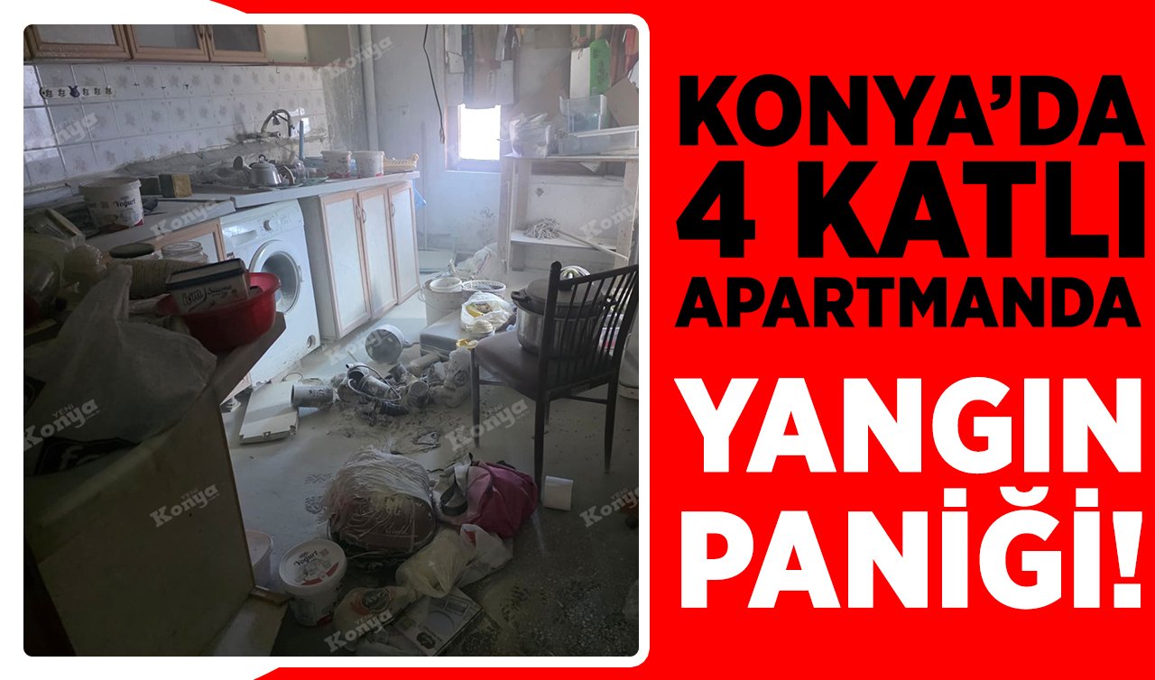 Konya’da 4 katlı apartmanda yangın paniği!