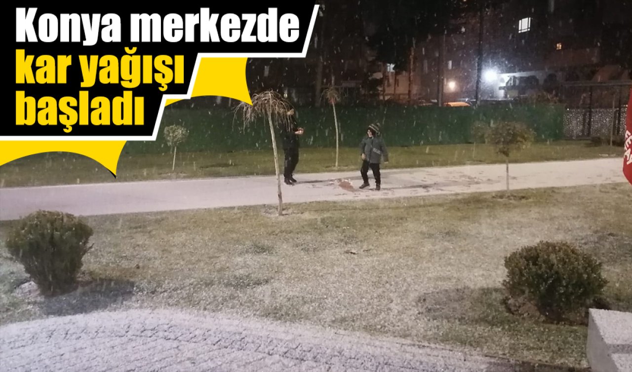 Konya merkezde kar yağışı başladı