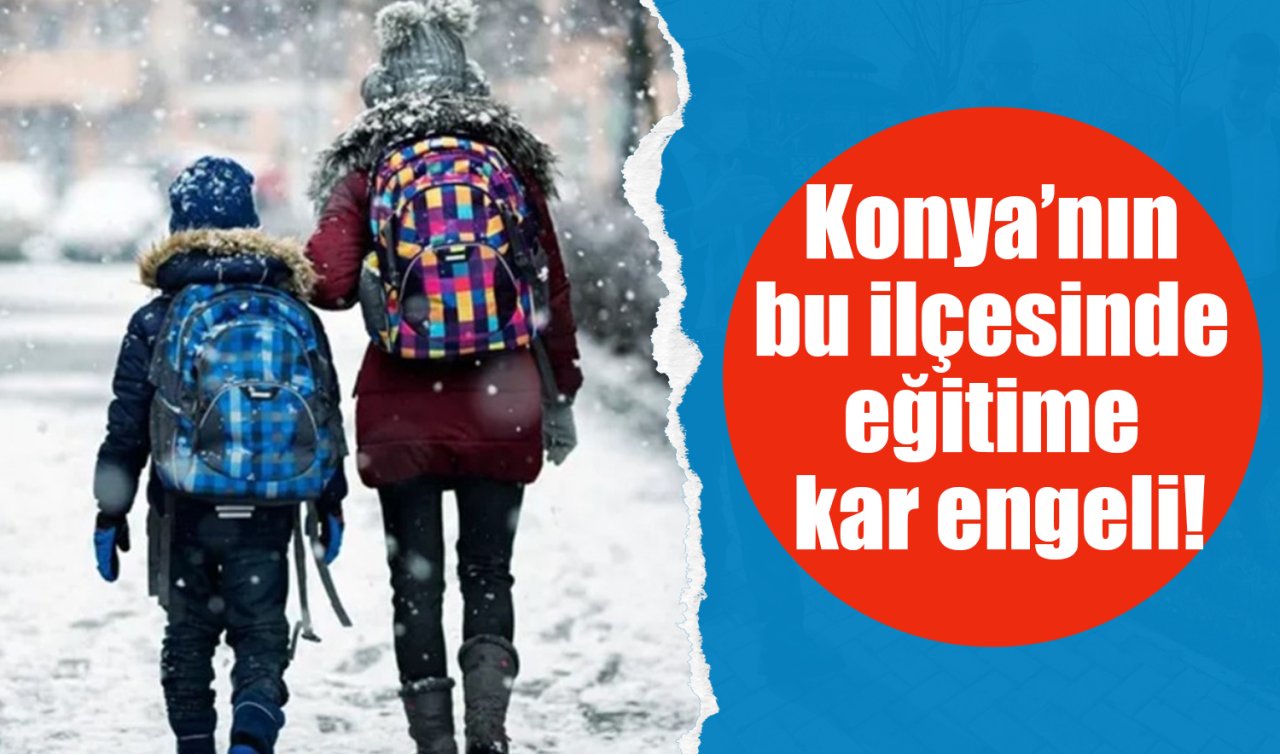 Konya’nın bu ilçesinde eğitime kar engeli!
