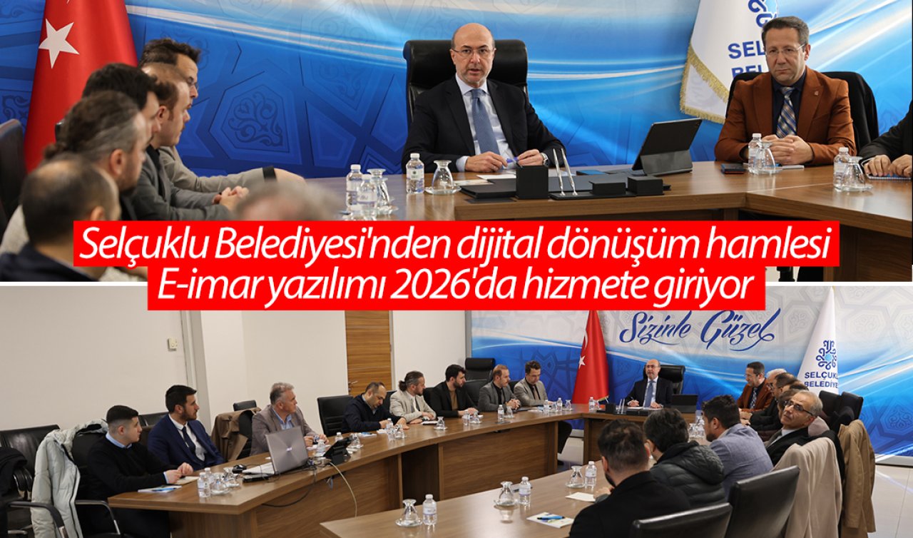 Selçuklu Belediyesi’nden dijital dönüşüm hamlesi: E-imar yazılımı 2026’da hizmete giriyor