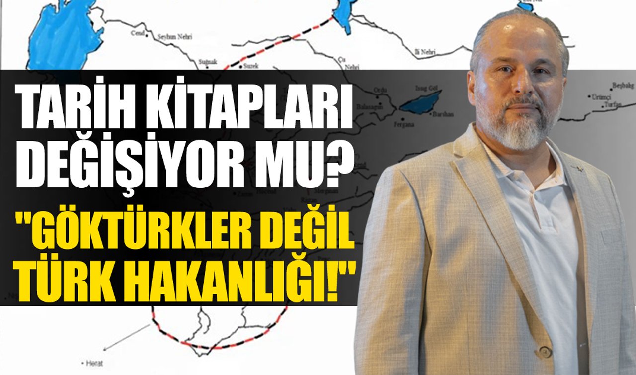 Tarih kitapları değişiyor mu? “Göktürkler değil Türk hakanlığı!“