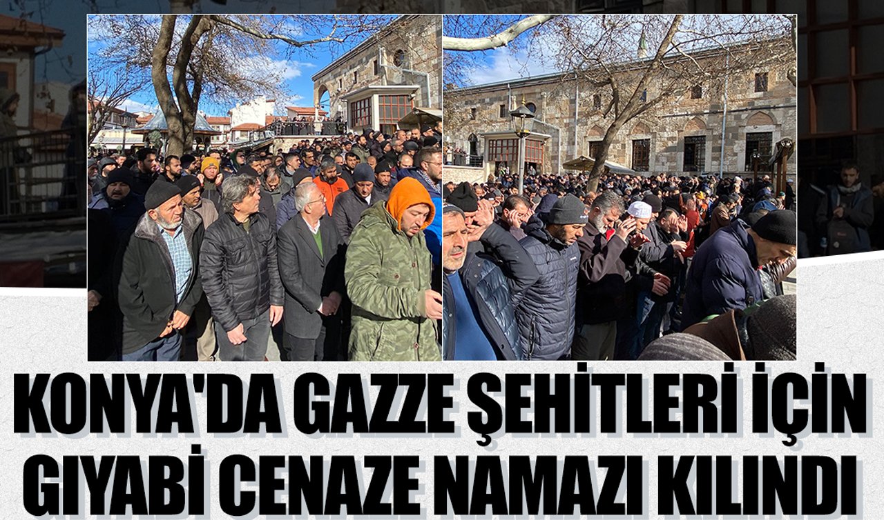 Konya’da Gazze şehitleri için gıyabi cenaze namazı kılındı