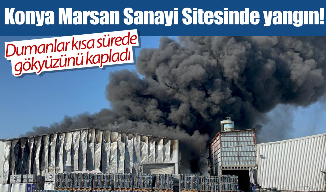 Konya Marsan Sanayi Sitesinde yangın paniği! Dumanlar gökyüzünü kapladı 