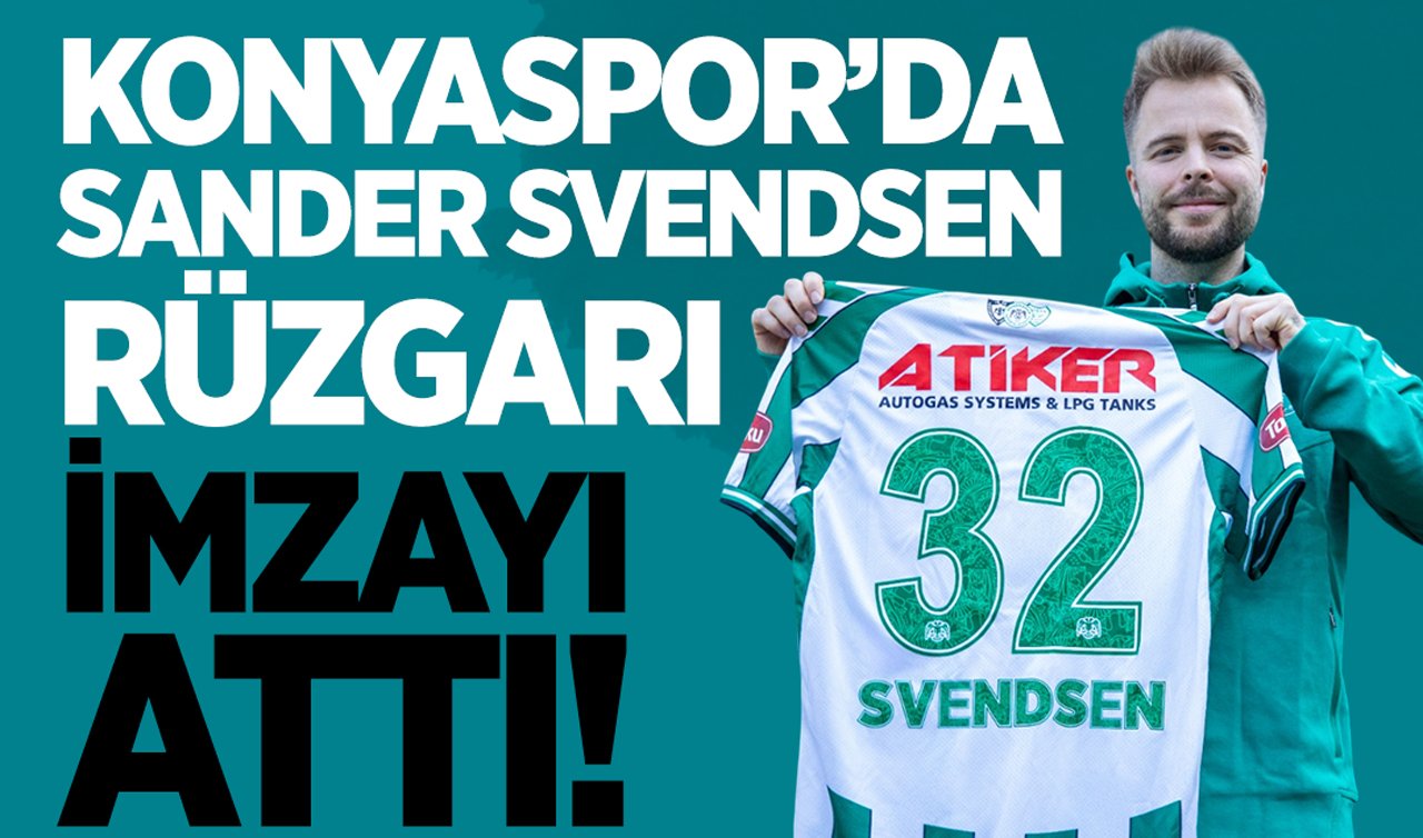 Konyaspor’da Sander Svendsen rüzgarı: İmzayı attı! 