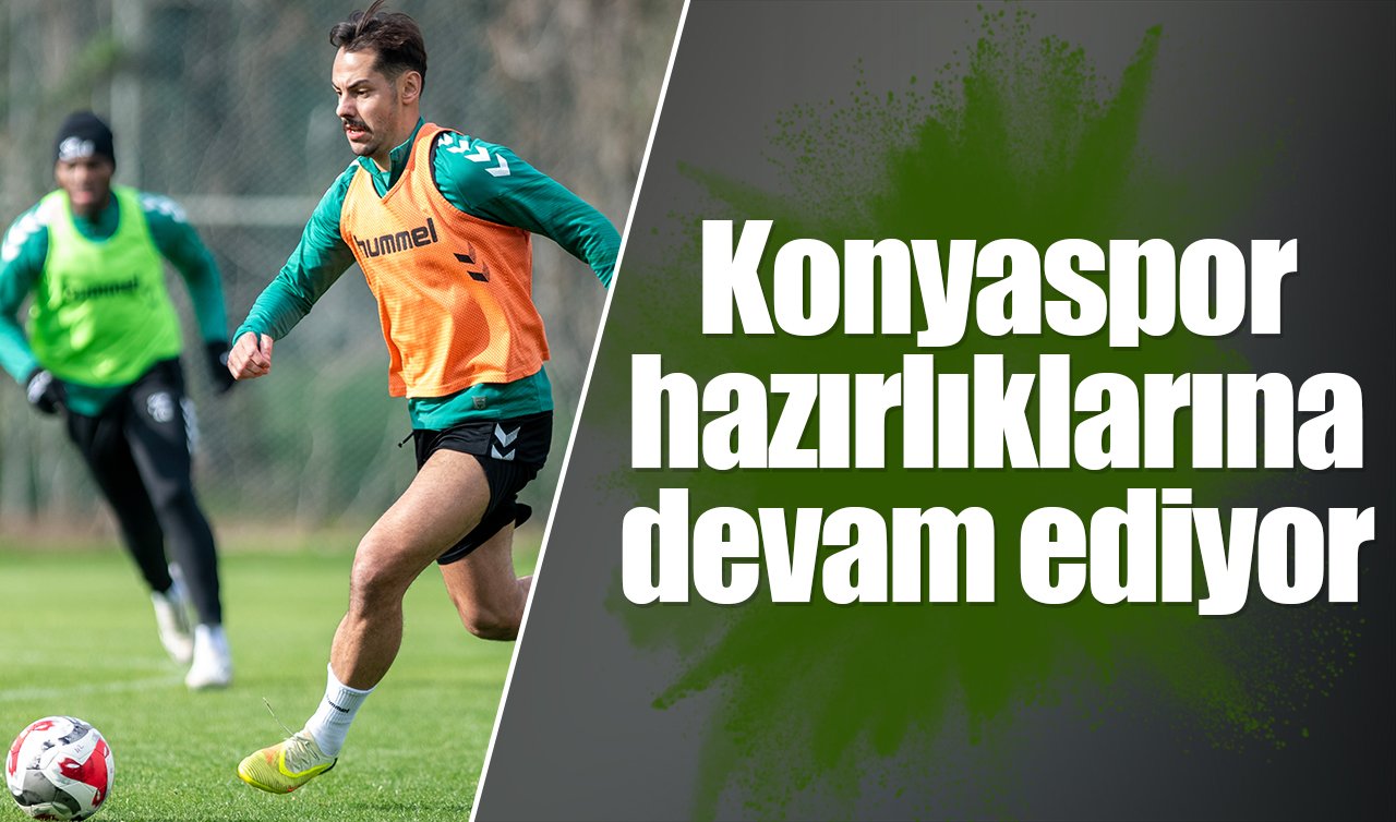 Konyaspor hazırlıklarına devam ediyor