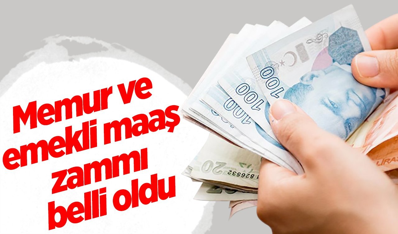 Memur ve emekli zamları belli oldu