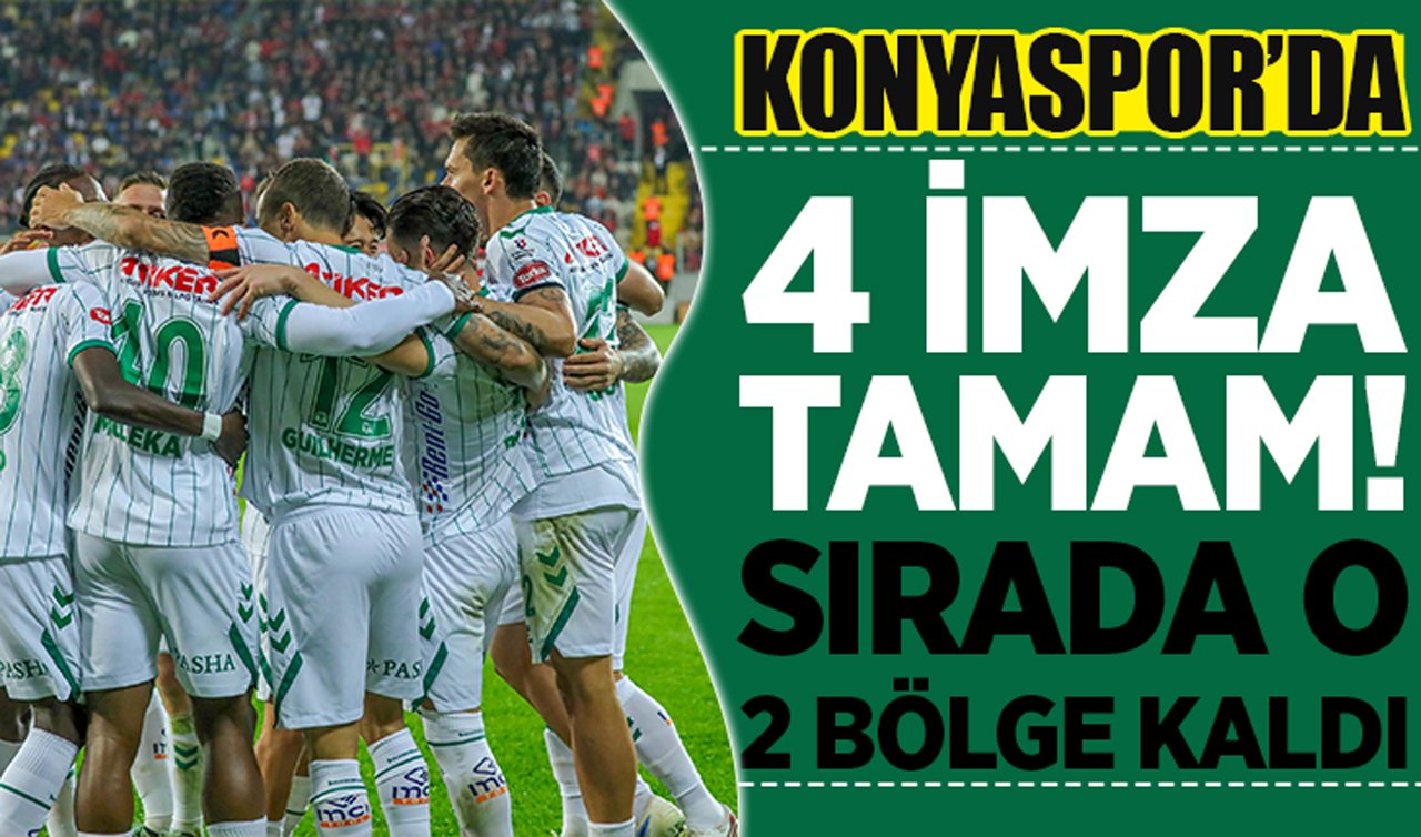 Konyaspor’da 4 imza tamam: Sırada o 2 bölge kaldı!