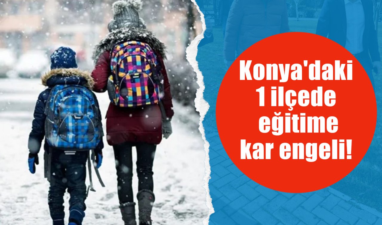 Konya’nın bir ilçesinde taşımalı eğitime 1 gün ara verildi
