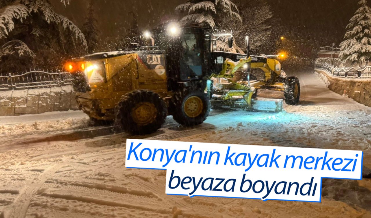 Konya’nın kayak merkezi beyaza boyandı