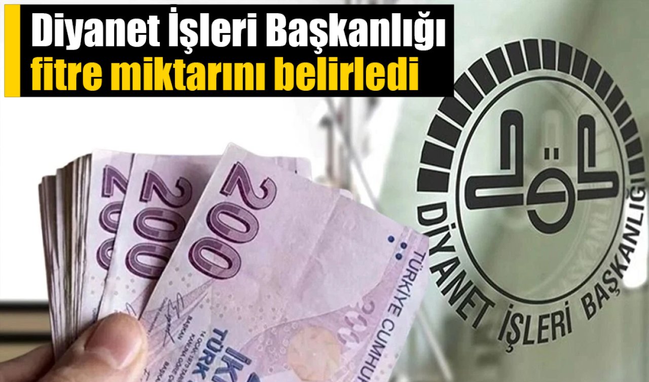 Diyanet İşleri Başkanlığı fitre miktarını belirledi