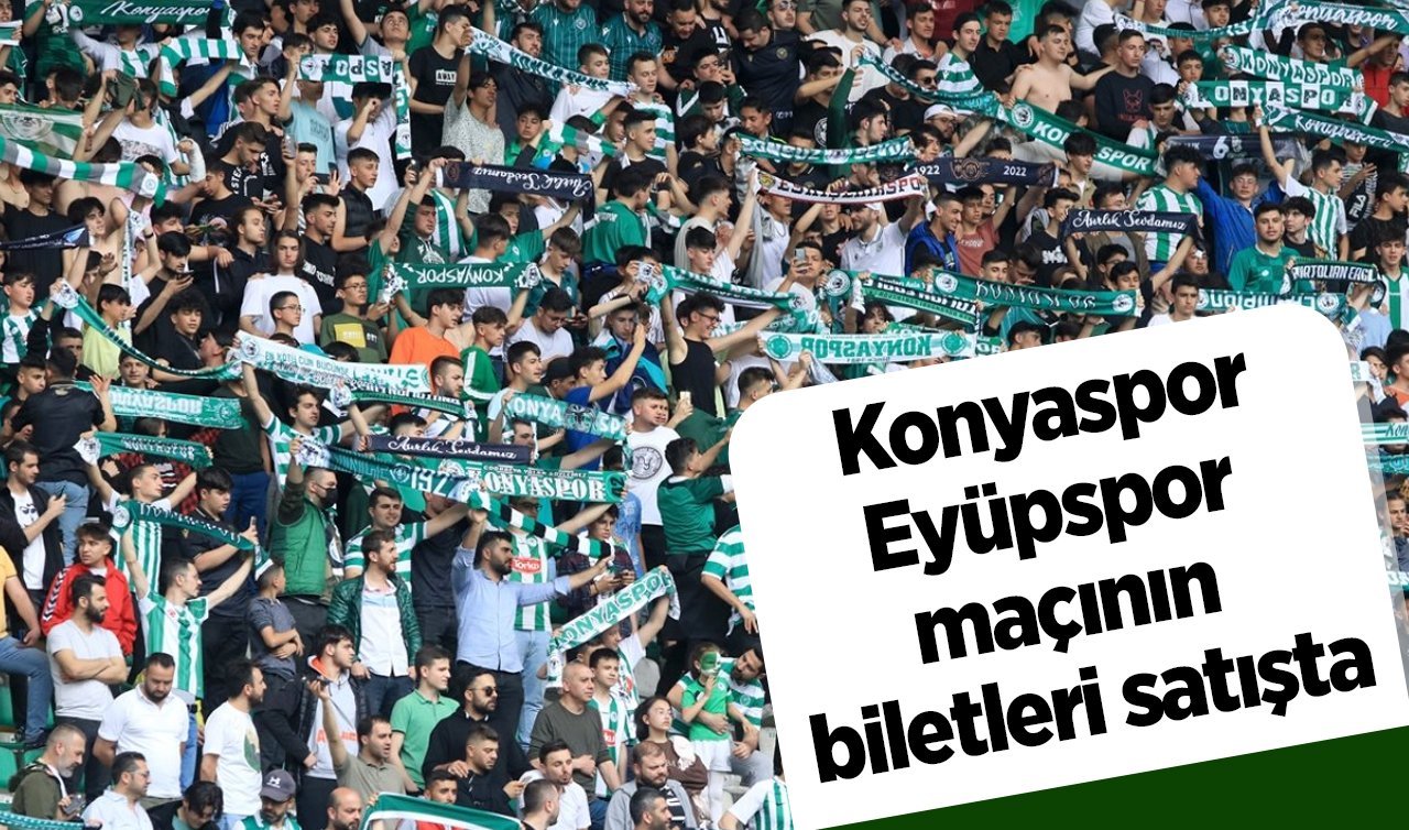 Konyaspor-Eyüpspor maç biletleri satışta