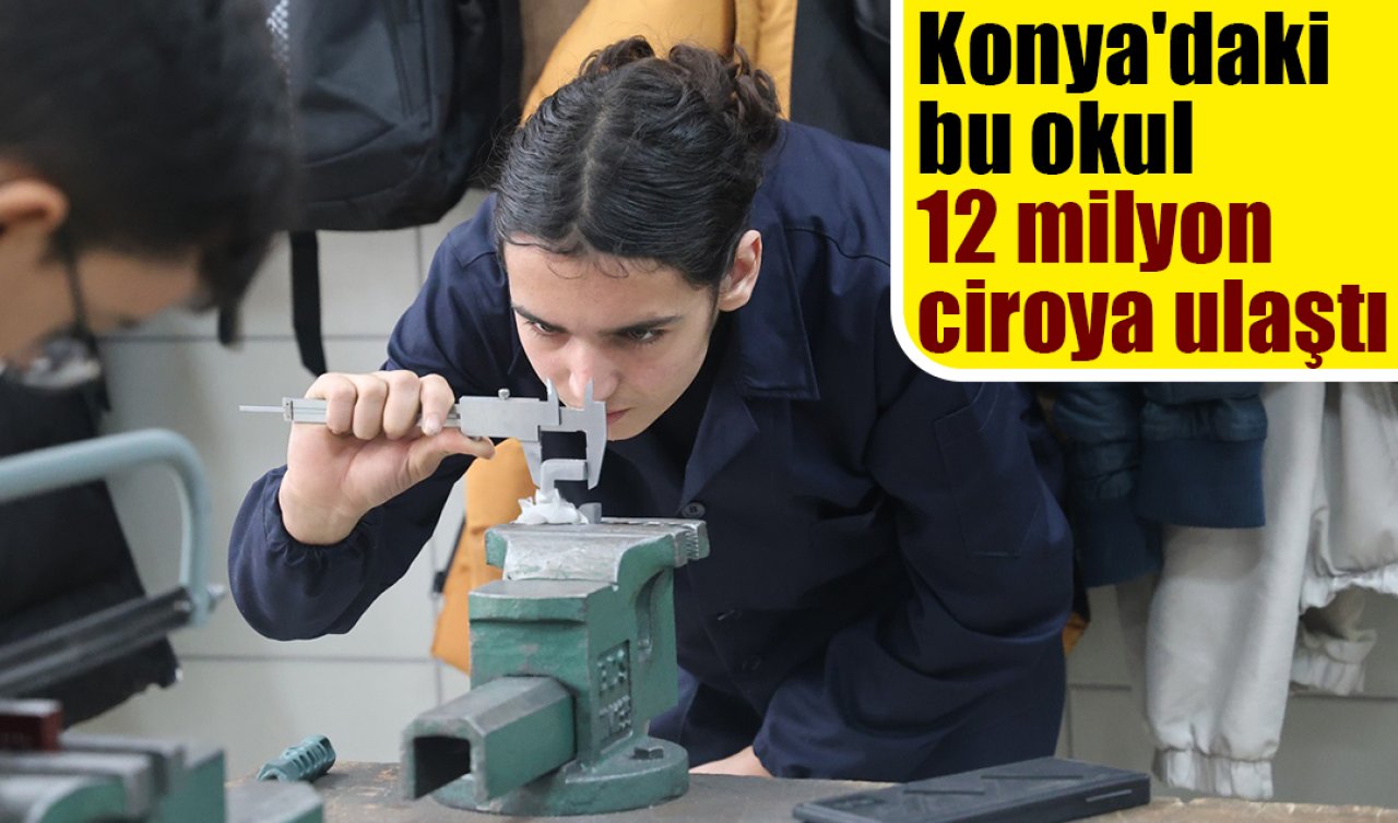 Konya’daki bu okul 12 milyon ciroya ulaştı 