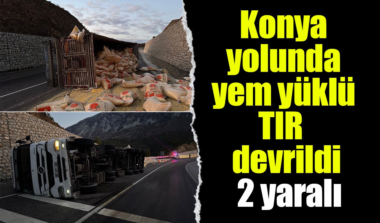 Konya yolunda yem yüklü tır devrildi: 2 yaralı