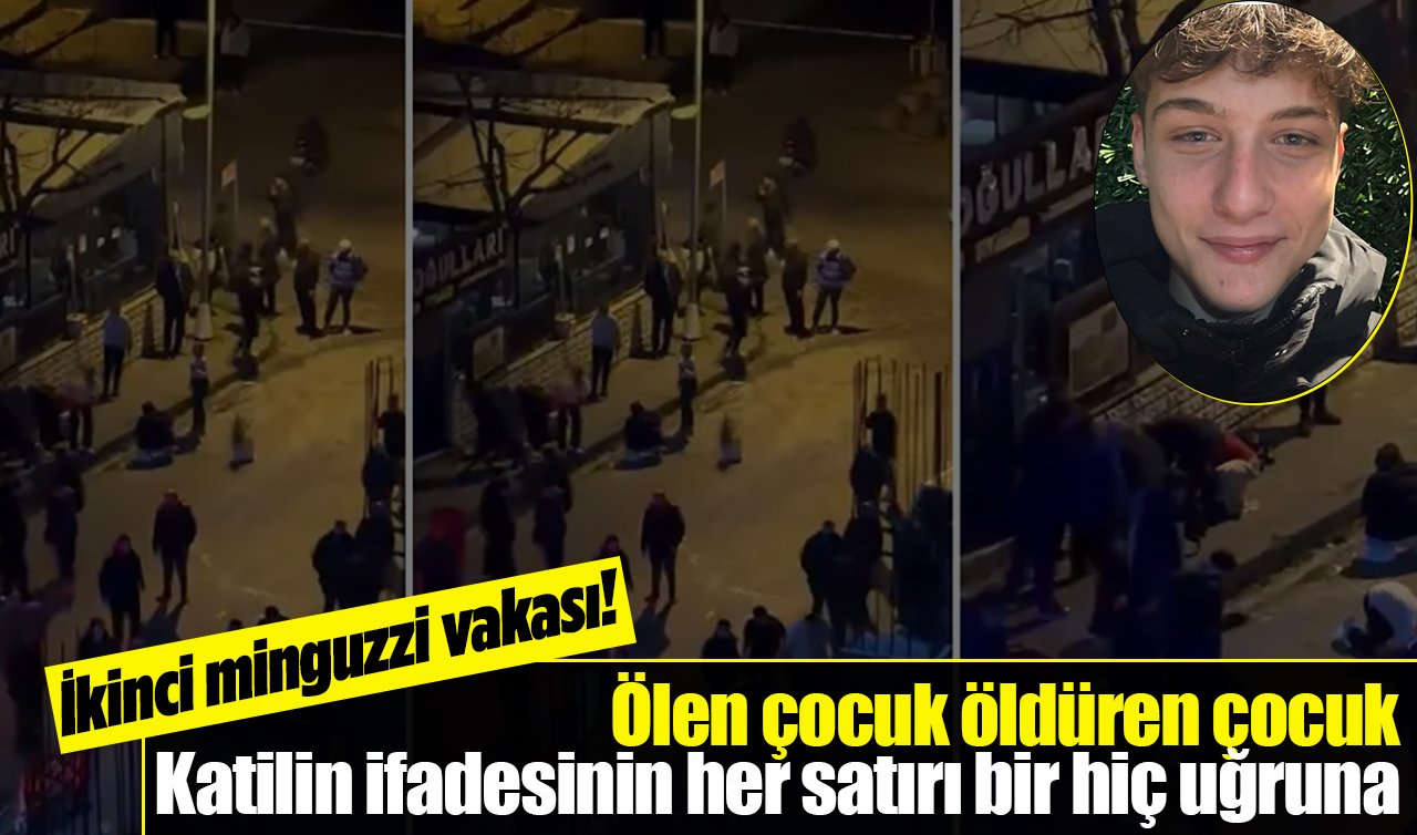 İkinci minguzzi vakası! Ölen çocuk öldüren çocuk: Katilin ifadesinin her satırı bir hiç uğruna