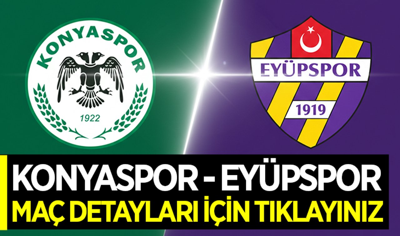 CANLI ANLATIM | Konyaspor 0-0 Eyüpspor