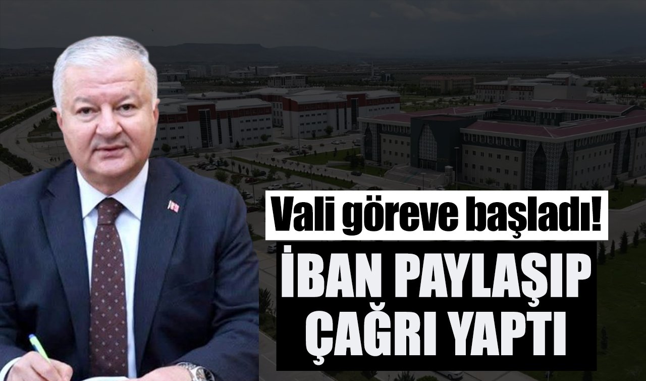 Vali göreve başladı! İBAN PAYLAŞIP ÇAĞRI YAPTI