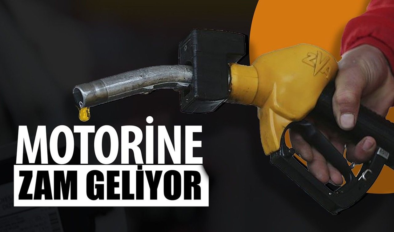 Motorine zam geliyor
