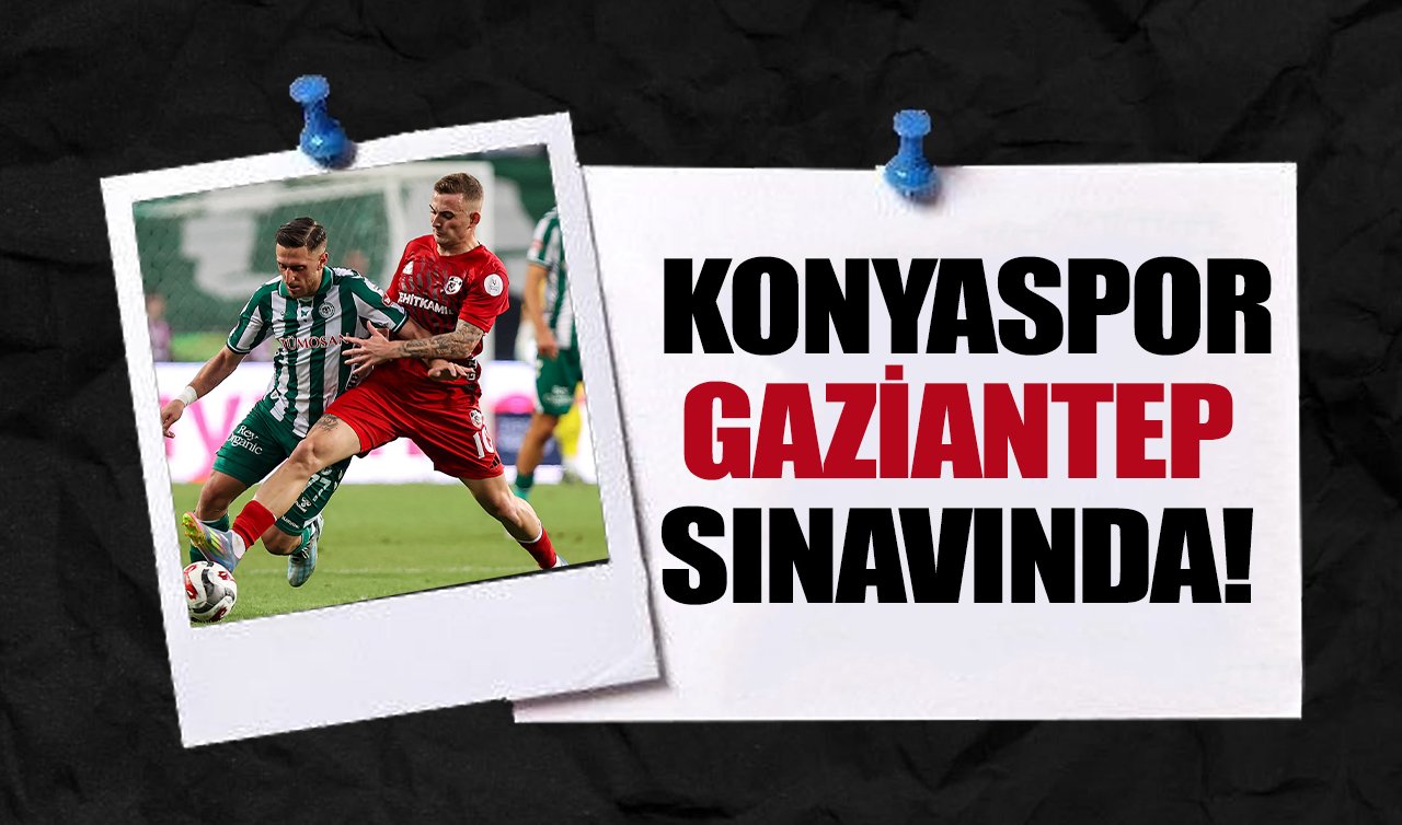 Konyaspor Gaziantep sınavında!