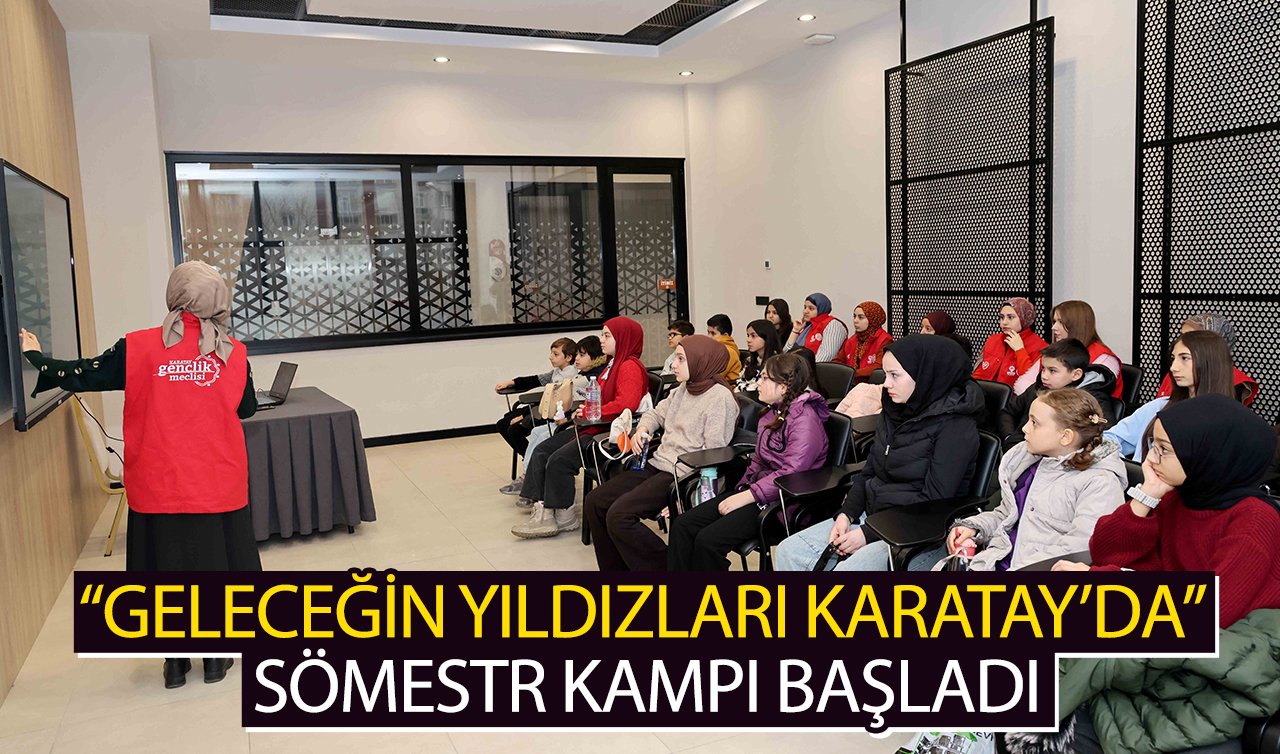 “Geleceğin yıldızları Karatay’da’’ sömestr kampı başladı