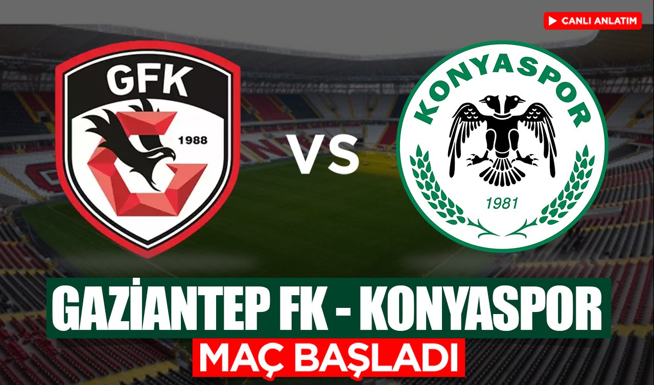 CANLI ANLATIM | Gaziantep FK (1-0) TÜMOSAN Konyaspor