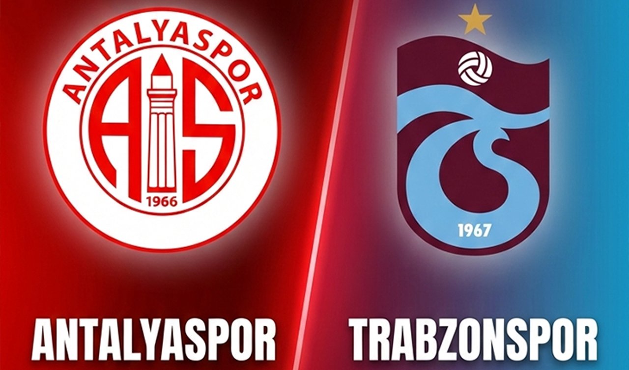 Antalyaspor - Trabzonspor Maçının Muhtemel 11’i! Antalyaspor İlk 11! Trabzonspor İlk 11! Antalyaspor vs Trabzonspor Maçı Hangi Kanalda?