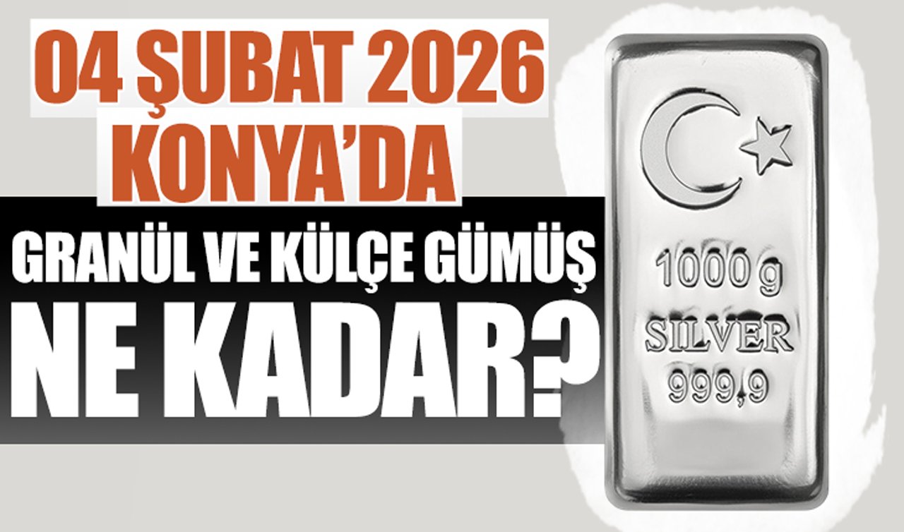 CANLI GÜMÜŞ FİYATLARI | Bugün Konya’da gümüş fiyatları: 04 Şubat 2026 Konya’da granül ve külçe gümüş ne kadar? Gümüş yükselişte mi?