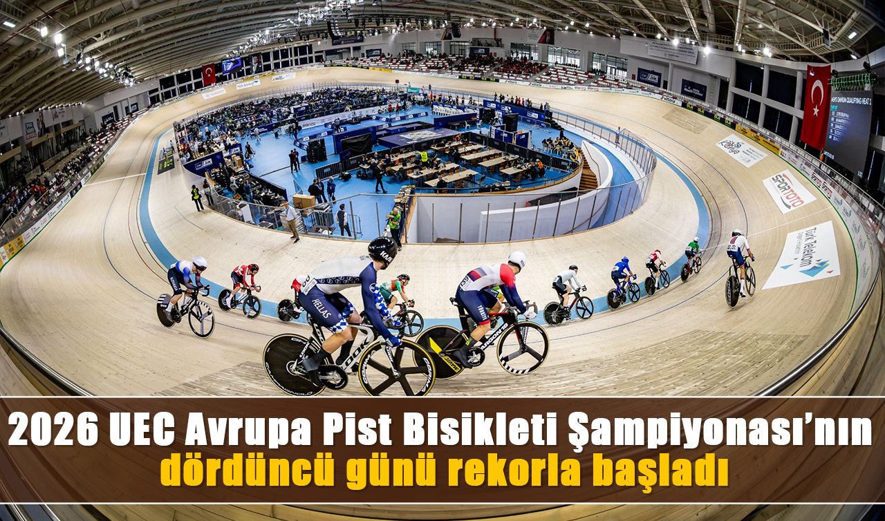 2026 UEC Avrupa Pist Bisikleti Şampiyonası’nın dördüncü günü rekorla başladı