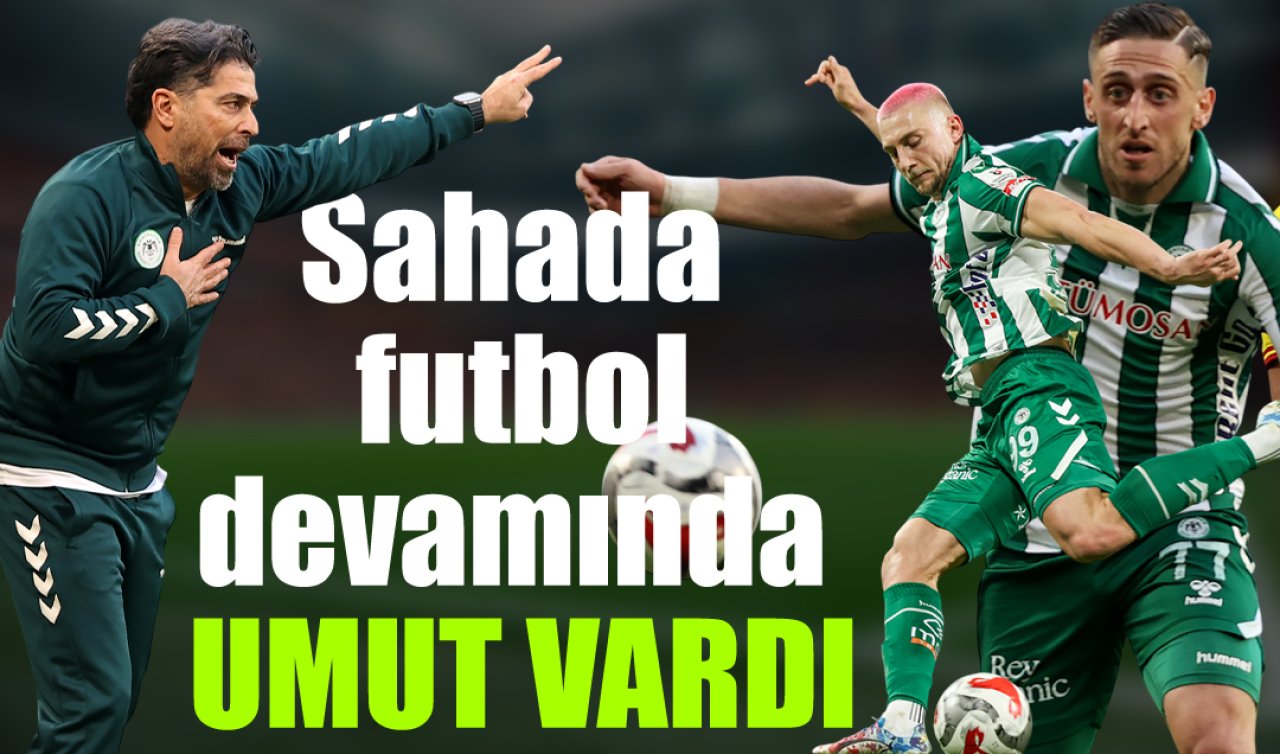 Sahada futbol devamında umut vardı