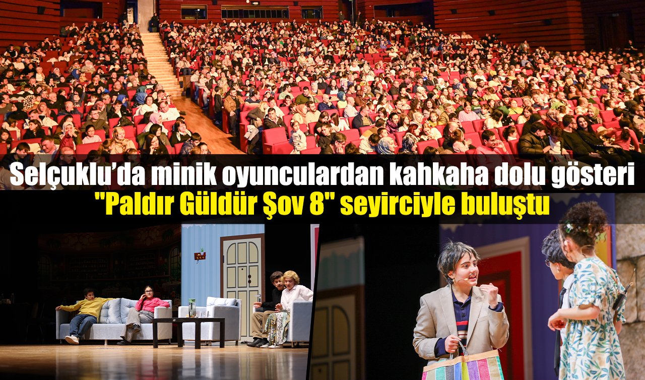 Selçuklu’da minik oyunculardan kahkaha dolu gösteri! “Paldır Güldür Şov 8’’ seyirciyle buluştu