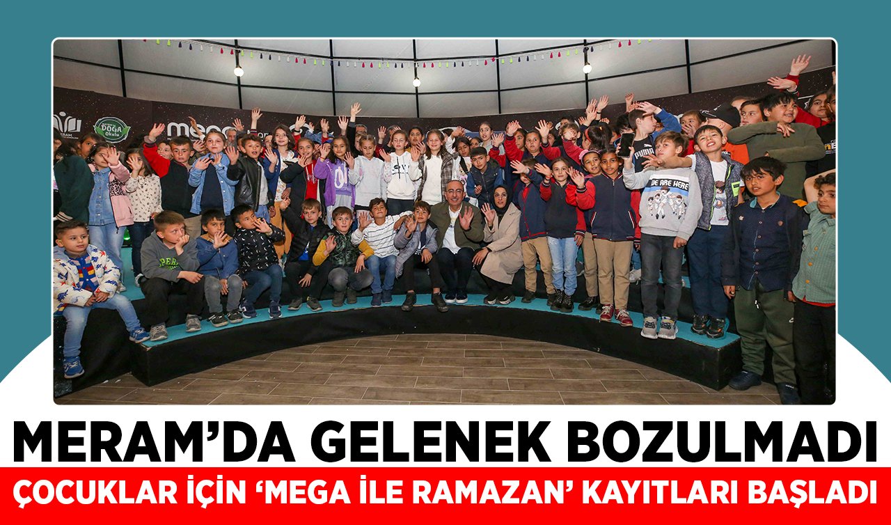 Meram’da gelenek bozulmadı: Çocuklar için “MEGA ile Ramazan’’ kayıtları başladı!