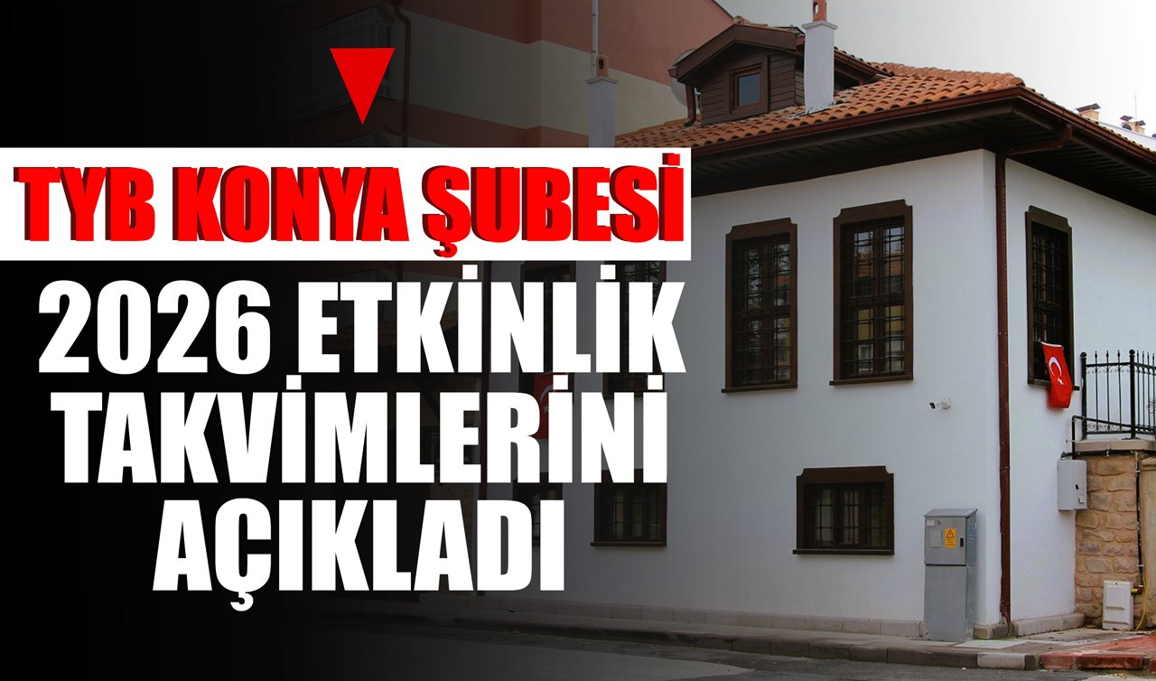 TYB Konya Şubesi 2026 etkinlik takvimlerini açıkladı