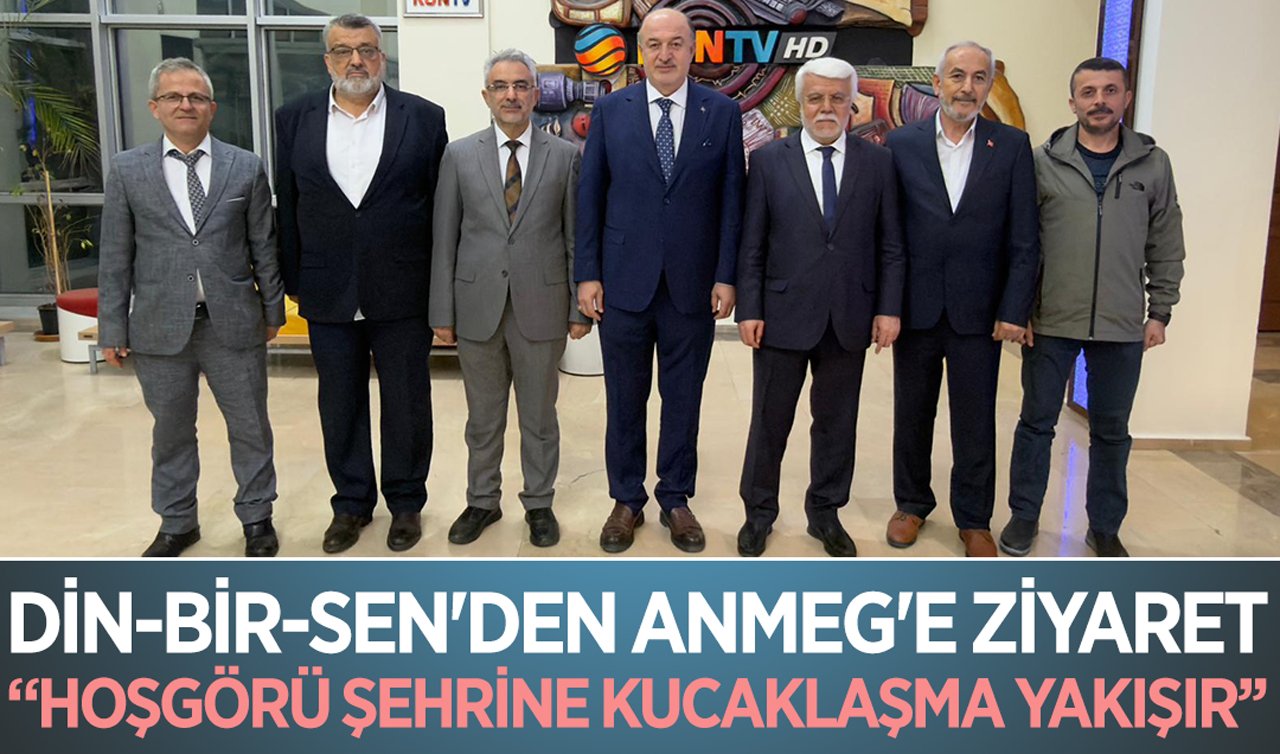 DİN-BİR-SEN’den ANMEG’e ziyaret: “Hoşgörü şehrine kucaklaşma yakışır’’