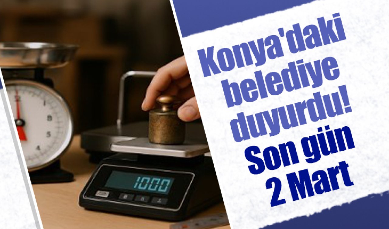 Konya’daki belediye duyurdu! Son gün 2 Mart 