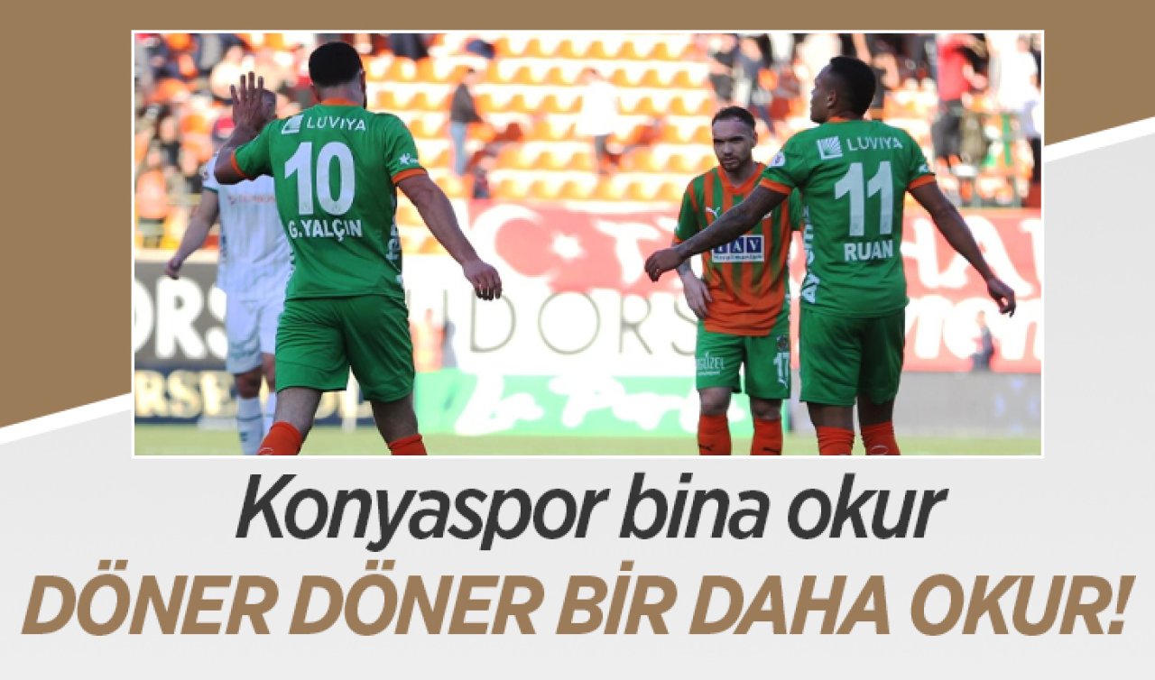 Konyaspor bina okur döner döner bir daha okur! 