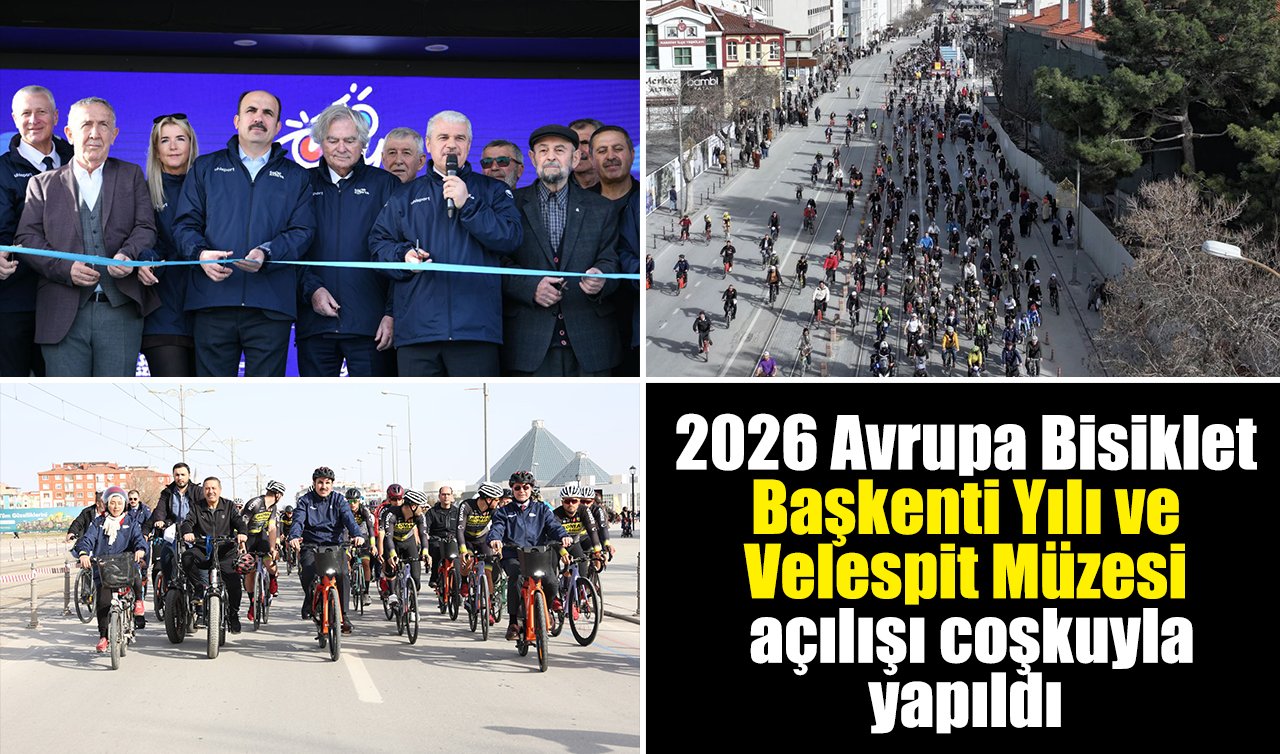 2026 Avrupa Bisiklet Başkenti Yılı ve Velespit Müzesi açılışı coşkuyla yapıldı