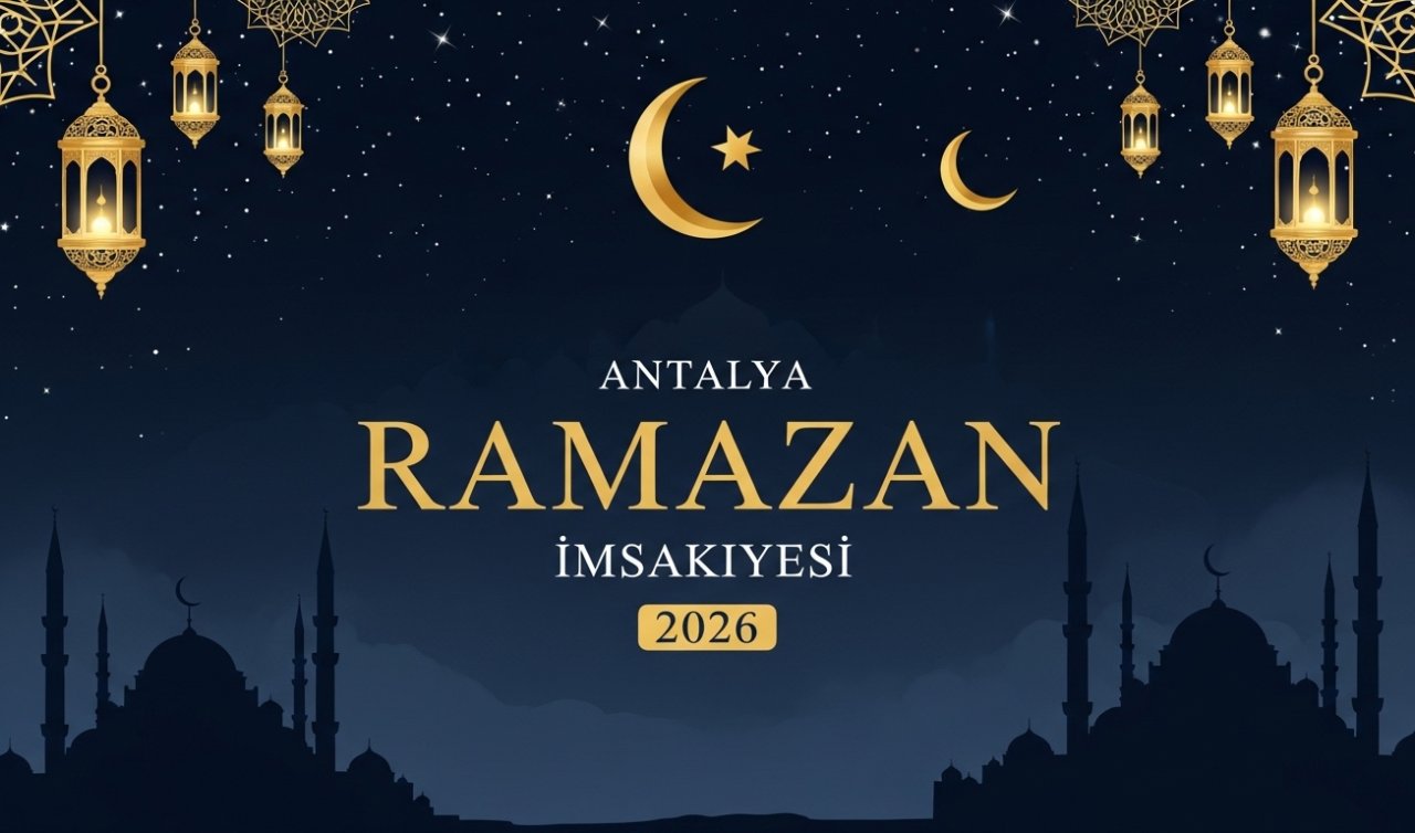Antalya Ramazan İmsakiyesi 2026: Antalya’da ilk sahur ve ilk oruç ne zaman, saat kaçta?