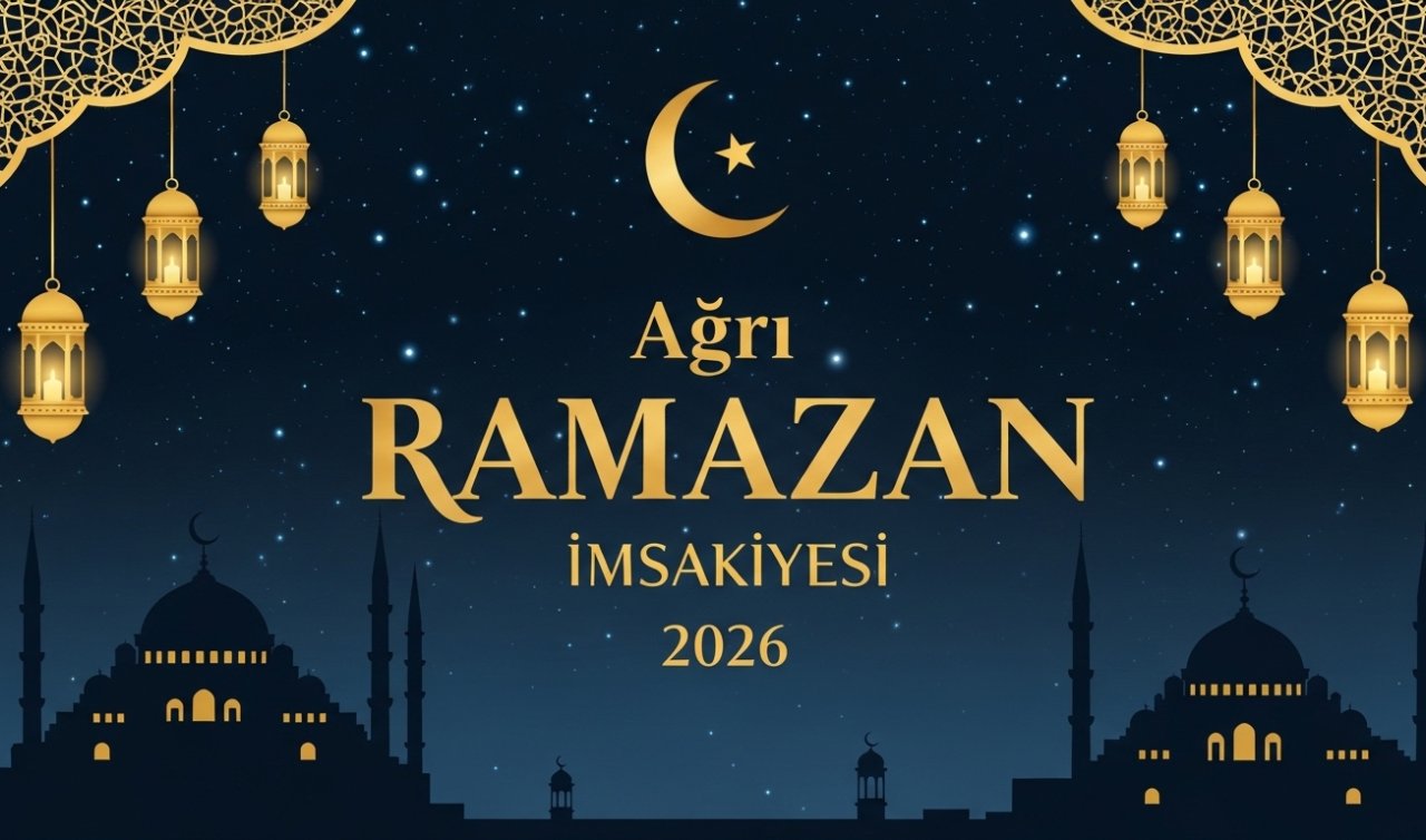 Ağrı Ramazan İmsakiyesi 2026: Ağrı’da ilk sahur ve ilk oruç ne zaman, saat kaçta?