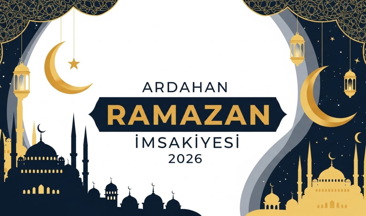 Ardahan Ramazan İmsakiyesi 2026: Ardahan’da ilk sahur ve ilk oruç ne zaman, saat kaçta?