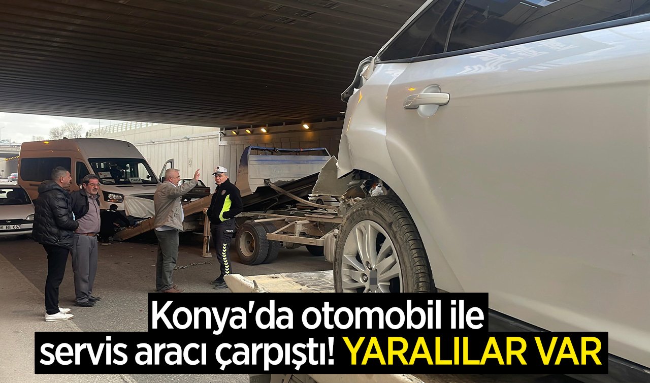 Konya’da otomobil ile servis aracı çarpıştı! YARALILAR VAR