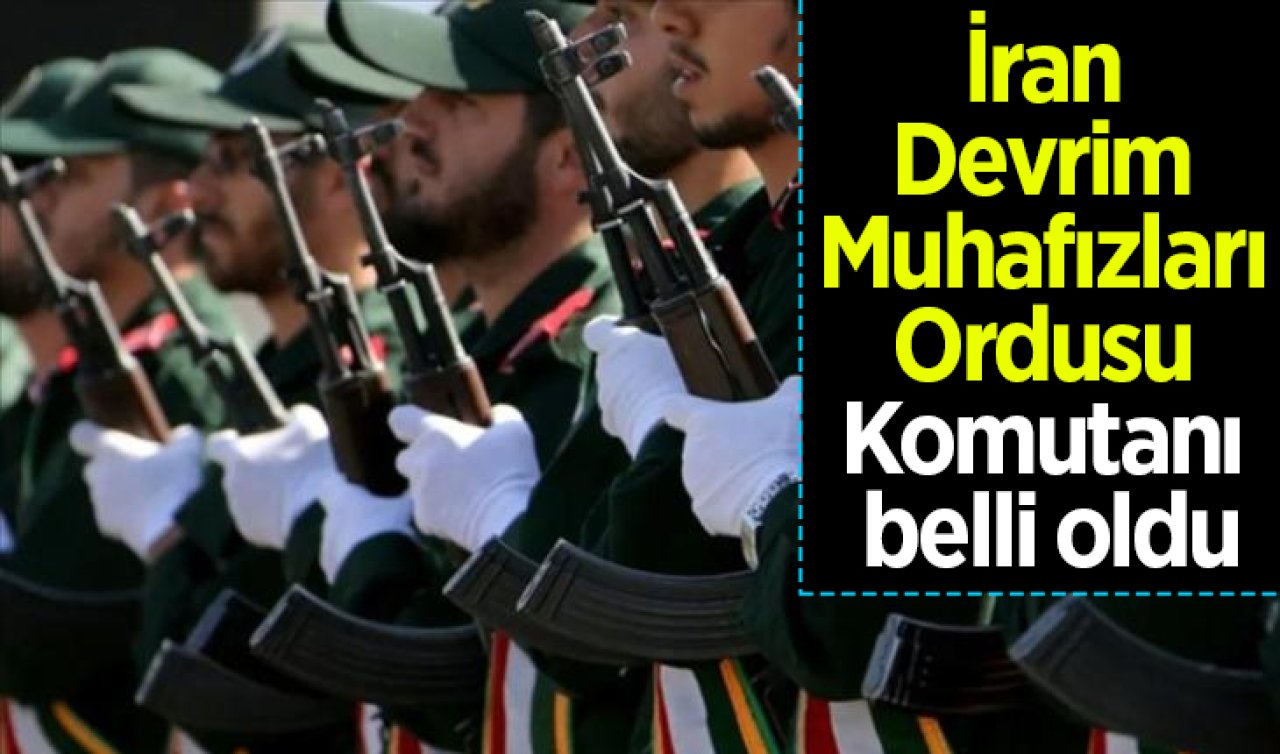 İran devrim muhafızları komutanı belli oldu 